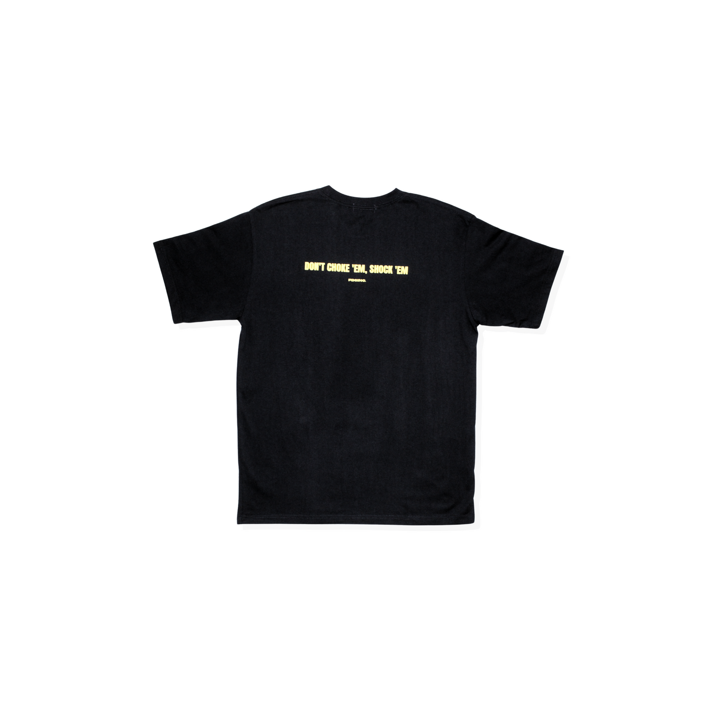Don't choke ’em T-Shirt